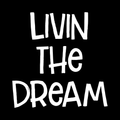 Livin The Dream Vinyl Decal Sticker