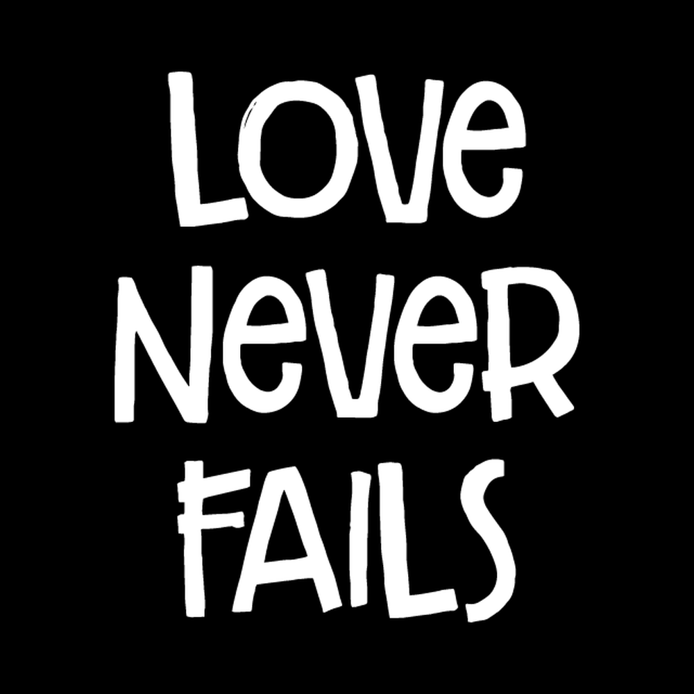 Love Never Fails Vinyl Decal Sticker
