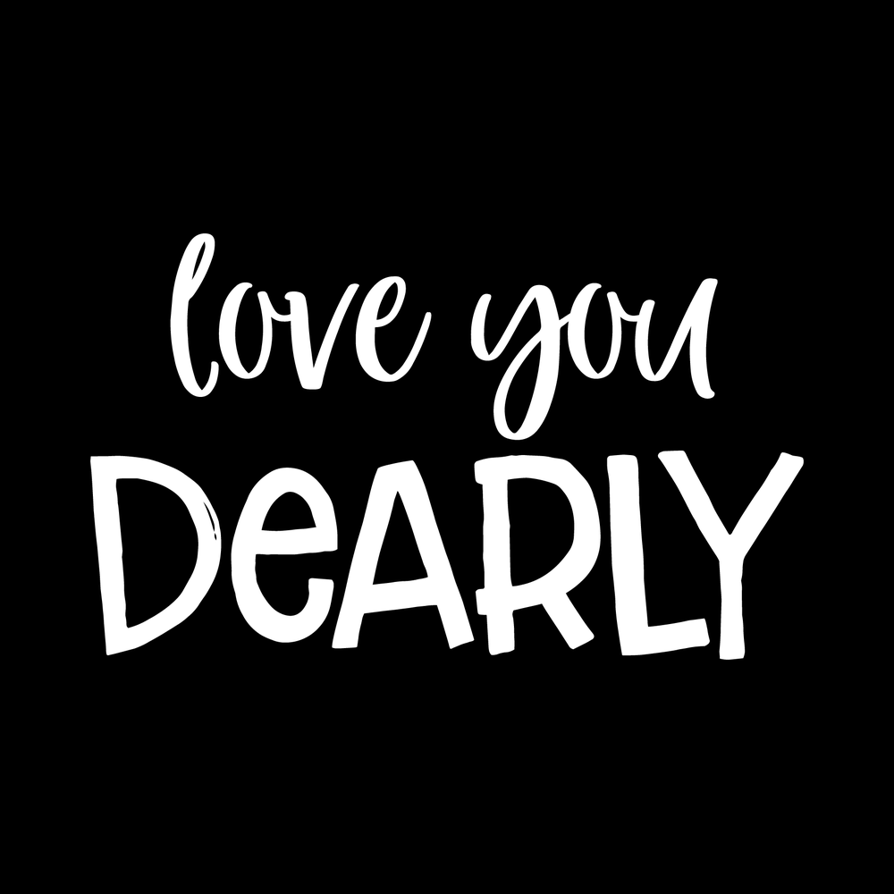 Love You Dearly Vinyl Decal Sticker