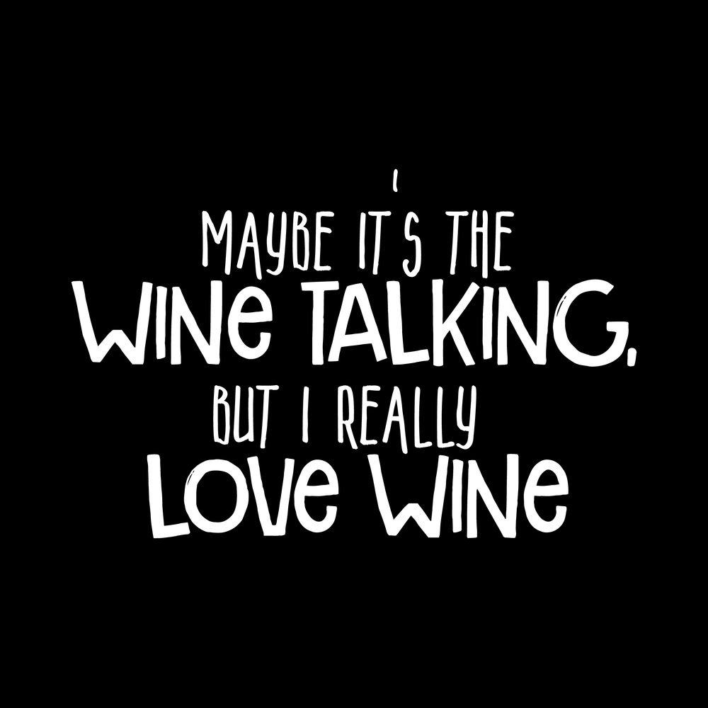 Maybe Its The Wine Talking Vinyl Decal Sticker