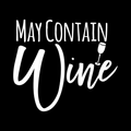 May Contain Wine Vinyl Decal Sticker