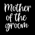 Mother Of The Groom Vinyl Decal Sticker