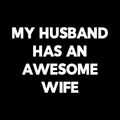 My Husband Has An Awesome Wife Vinyl Decal Sticker