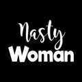 Nasty Woman Vinyl Decal Sticker
