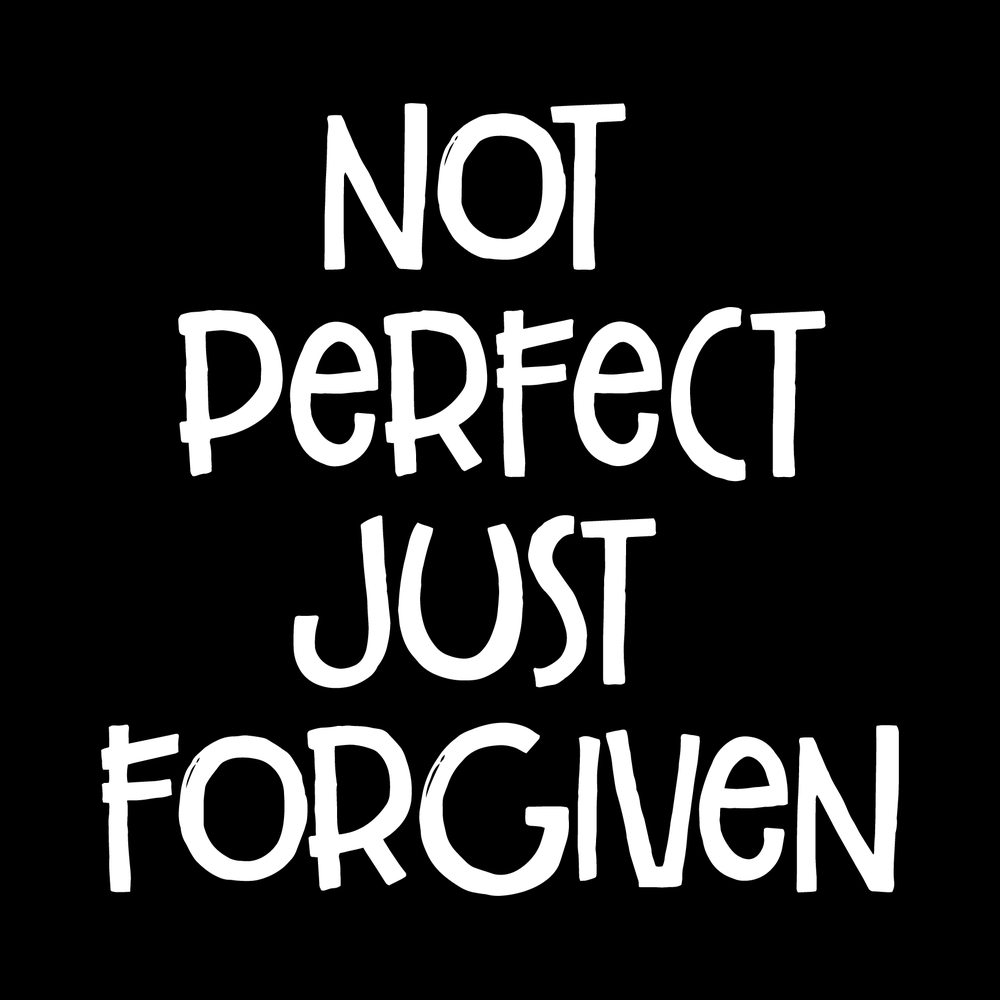 Not Perfect Just Forgiven Vinyl Decal Sticker