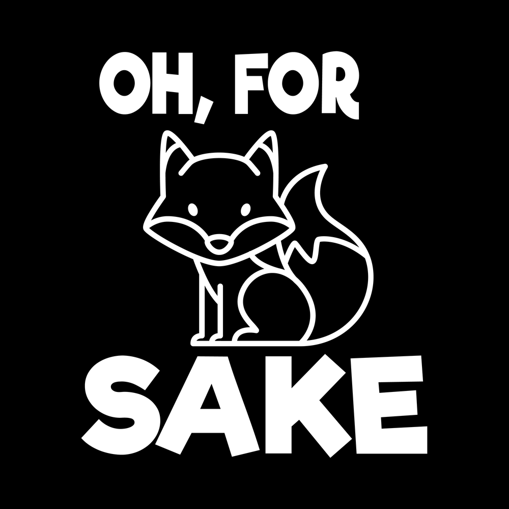 Oh For Fox Sake Vinyl Decal Sticker