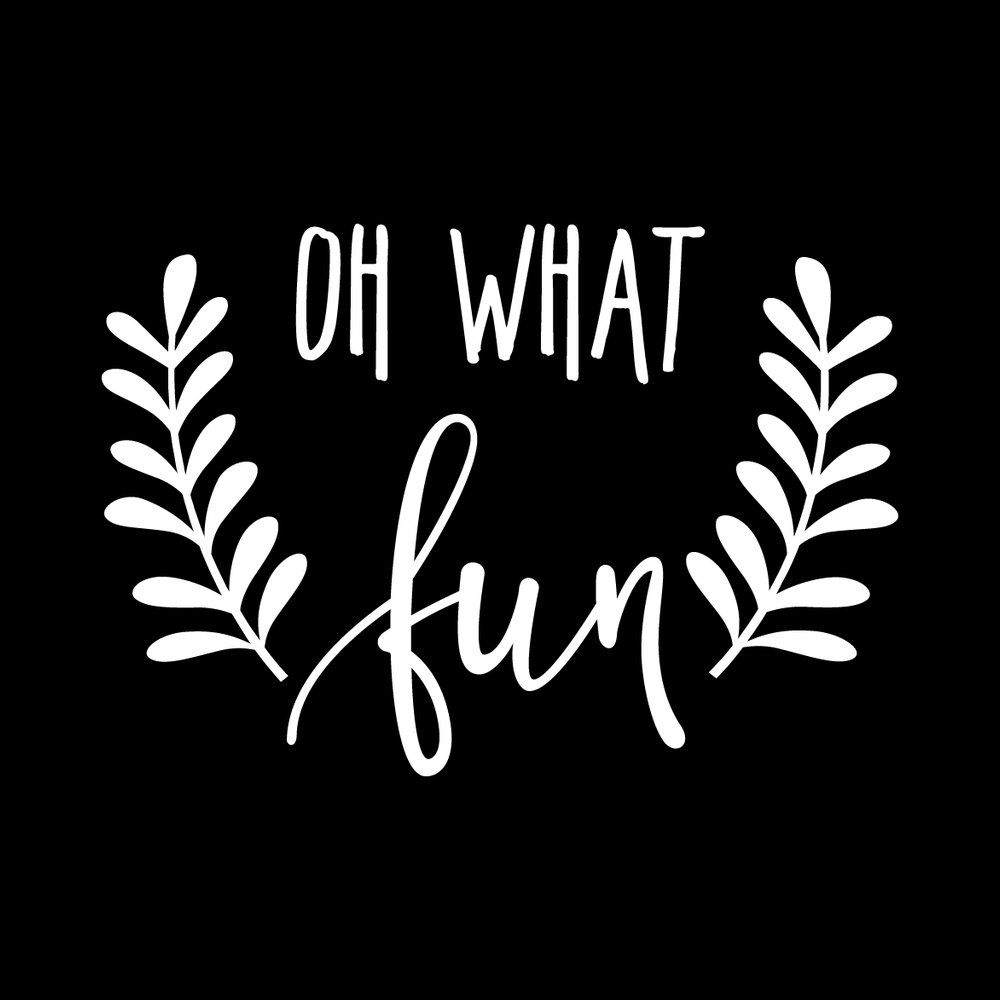 Oh What Fun Vinyl Decal Sticker