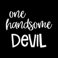 One Handsome Devil Vinyl Decal Sticker