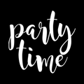 Party Time Vinyl Decal Sticker