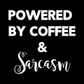 Powered By Coffee And Sarcasm Vinyl Decal Sticker