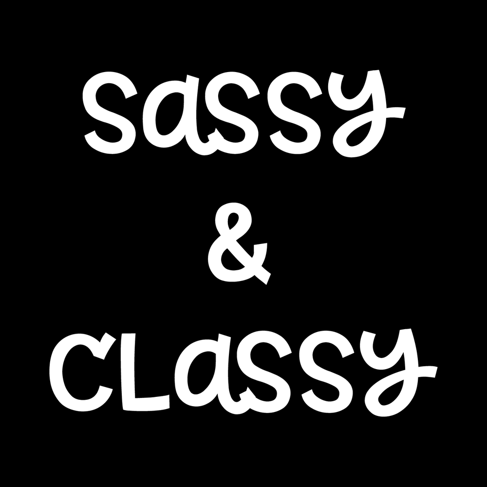 Sassy And Classy Vinyl Decal Sticker