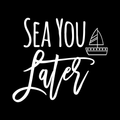 Sea You Later Vinyl Decal Sticker