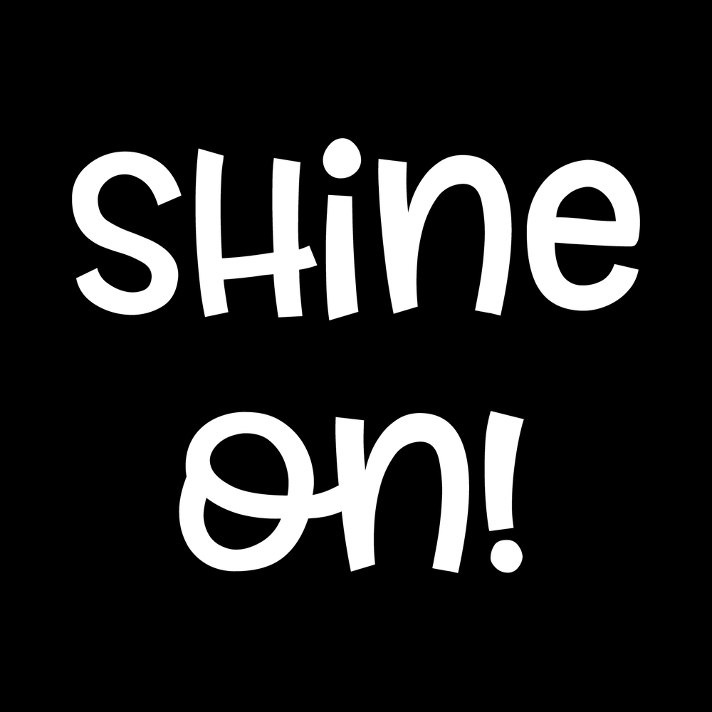 Shine On Vinyl Decal Sticker