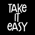 Take It Easy Vinyl Decal Sticker