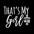 Thats My Girl Vinyl Decal Sticker