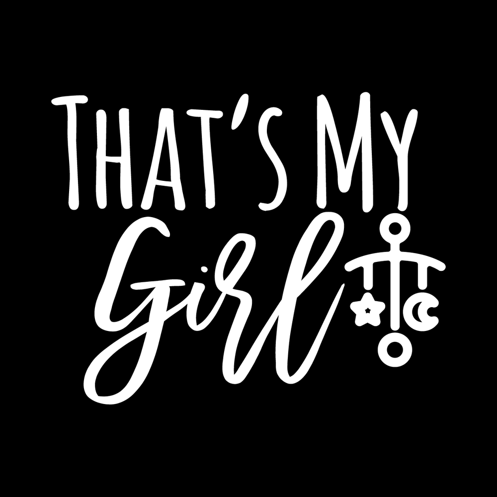 Thats My Girl Vinyl Decal Sticker