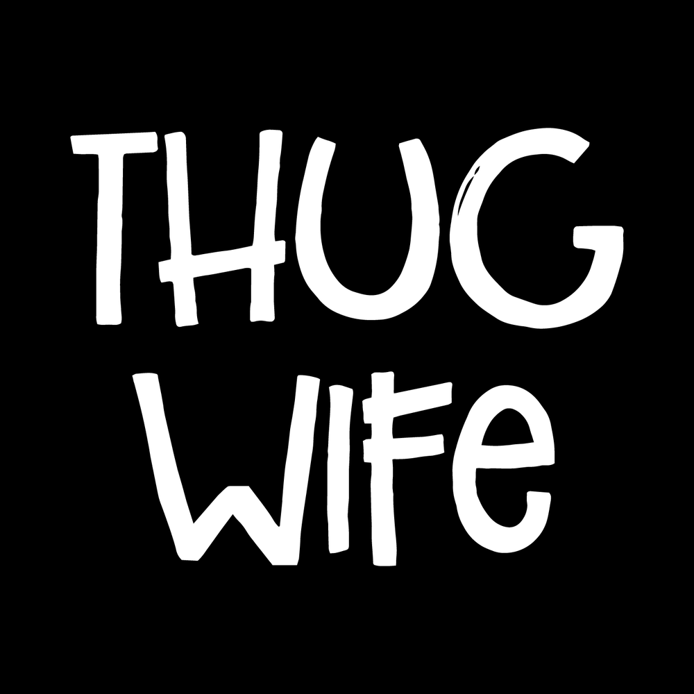 Thug Wife Vinyl Decal Sticker