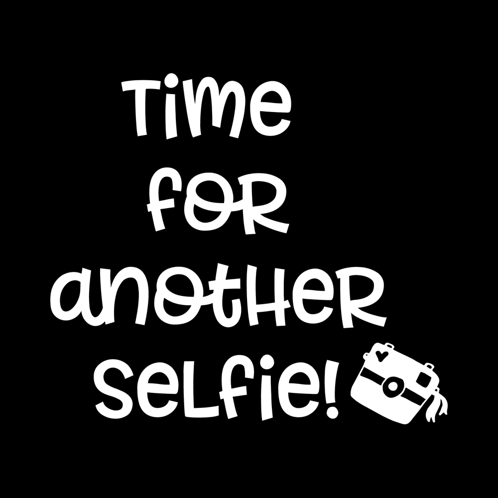Time For Another Selfie Vinyl Decal Sticker