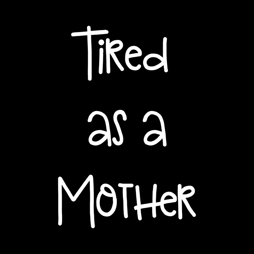Tired As A Mother Vinyl Decal Sticker