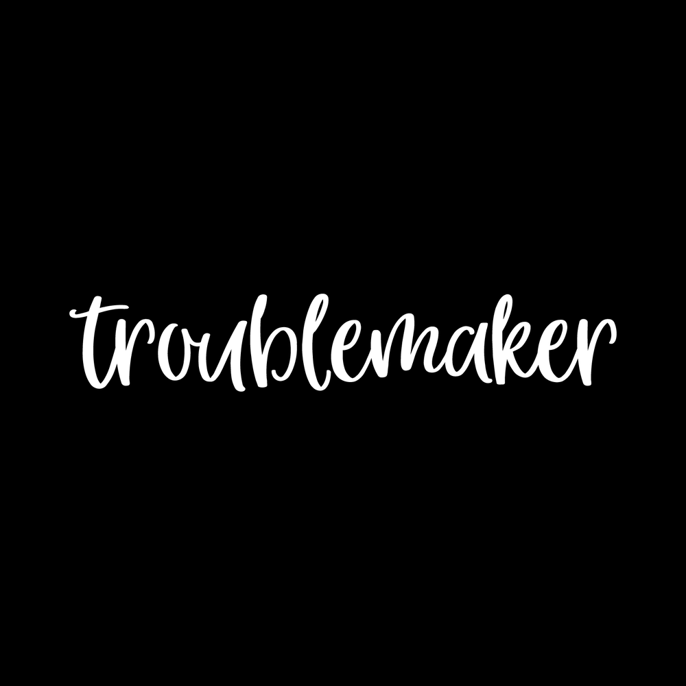 Troublemaker Vinyl Decal Sticker