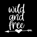 Wild And Free Vinyl Decal Sticker