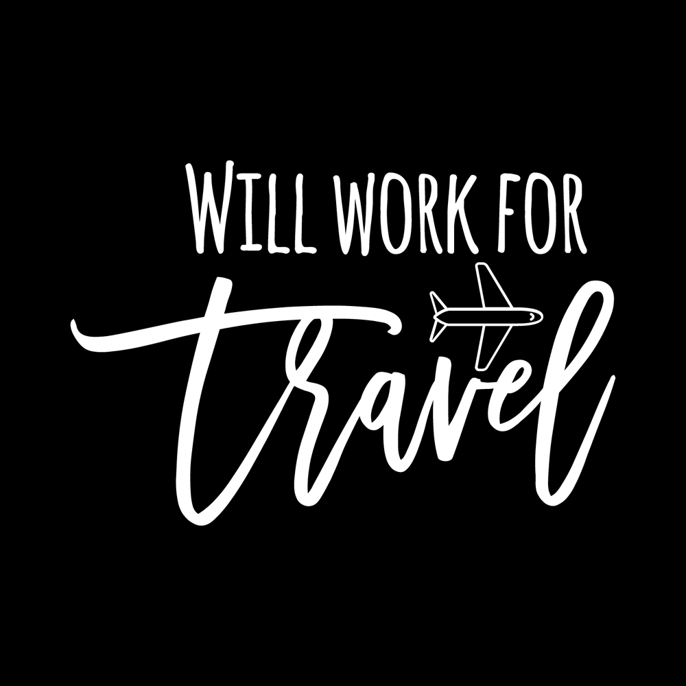 Will Work For Travel Vinyl Decal Sticker