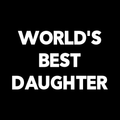Worlds Best Daughter Vinyl Decal Sticker