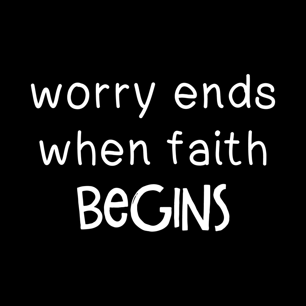 Worry Ends When Faith Begins Vinyl Decal Sticker