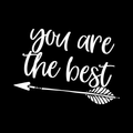 You Are The Best Vinyl Decal Sticker