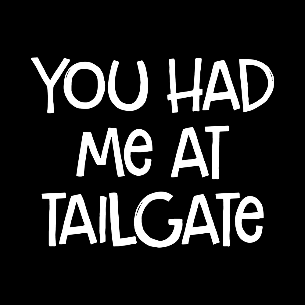You Had Meat Tailgate Vinyl Decal Sticker