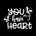 You Have My Heart Vinyl Decal Sticker
