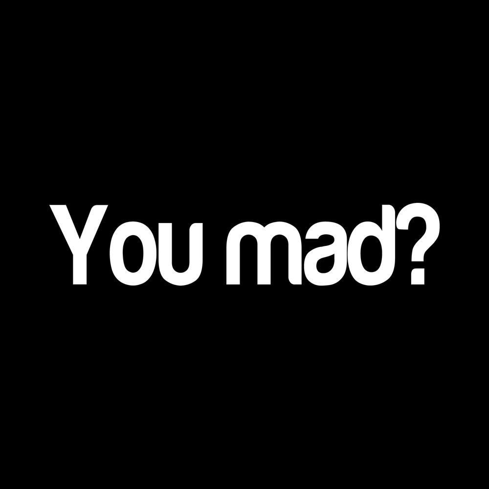 You Mad Vinyl Decal Sticker